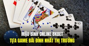 Khám phá cách tham gia game Mậu Binh online 8kbet