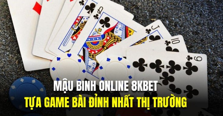 Khám phá cách tham gia game Mậu Binh online 8kbet